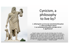 Cynicism, a Philosophy to Live By?