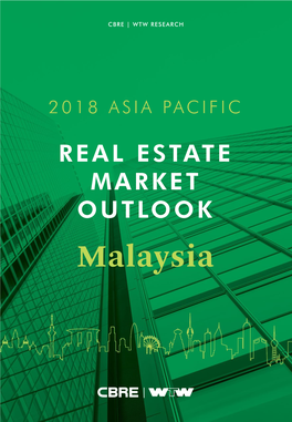 Malaysia 2018 ASIA PACIFIC REAL ESTATE MARKET OUTLOOK | MALAYSIA