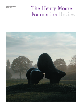 The Henry Moore Foundation Review Contents