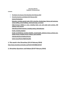 1. This Week in the Oireachtas (10-14 February 2014) 2. Oireachtas Questions and Debate (03-07 February 2014)