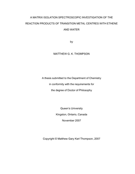 A MATRIX ISOLATION SPECTROSCOPIC INVESTIGATION of the REACTION PRODUCTS of TRANSITION METAL CENTRES with ETHENE and WATER By