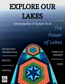 EXPLORE OUR LAKES Municipality of Dysart Et Al the Power of Lakes