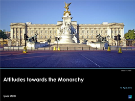 Attitudes Towards the Monarchy