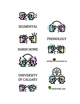 Segmental Phonology Darin Howe University of Calgary