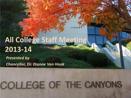 All College Staff Meeting 2013-14 Presented by Chancellor, Dr