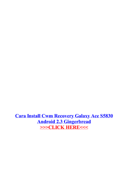 Cara Install Cwm Recovery Galaxy Ace S5830 Android 2.3 Gingerbread
