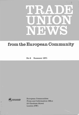 Trade Union News from the European Community No. 6 Summer 1971