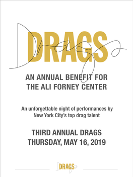 DRAGS THURSDAY, MAY 16, 2019 the ALI FORNEY CENTER (AFC) Is the Nation’S Largest Provider of Housing, Safety and Essential Services to Homeless LGBTQ Youth