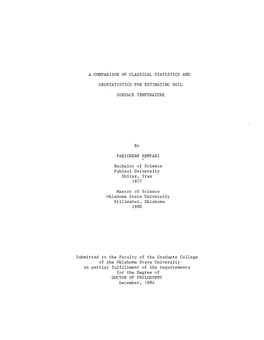 A COMPARISON of CLASSICAL STATISTICS and GEOSTATISTICS for ESTIMATING SOIL SURFACE TEMPERATURE by PARICHEHR HEMYARI Bachelor Of