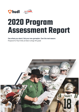 See Where You Stand. Get Your New Gameplan. Own the Next Season. Prepared for Paul Hefty at State College 9Th Grade L E T T E R F R O M T H E C O - F O U N D E R