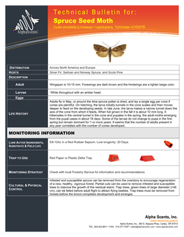 Technical Bulletin For: Information Technology Solutions Spruce Seed Moth Cydia Strobilella (Linnaeus) • Lepidoptera, Tortricidae •CYDSTR