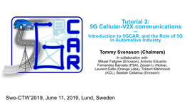 5G Cellular-V2X Communications ─ Introduction to 5GCAR, and the Role of 5G in Automotive Industry