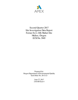 Second Quarter 2017 Site Investigation Data Report Former Ivy’S Jiffy Market Site Madras, Oregon ECSI No