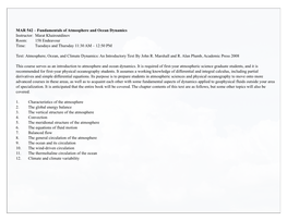 MAR 542 – Fundamentals of Atmosphere and Ocean Dynamics Instructor: Marat Khairoutdinov Room: 158 Endeavour Time: Tuesdays and Thursday 11:30 AM – 12:50 PM