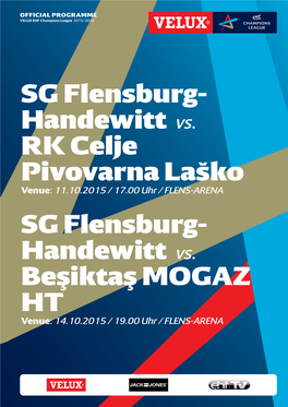 SG Flensburg- Handewitt Vs. RK Celje Pivovarna Laško SG Flensburg- Handewitt Vs. Beşiktaş MOGAZ HT