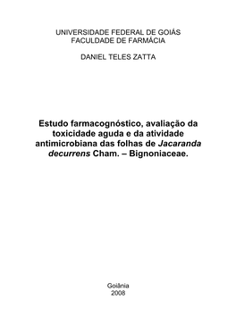 Estudo Farmacognóstico, Avaliação Da Toxicidade Aguda E Da Atividade Antimicrobiana Das Folhas De Jacaranda Decurrens Cham