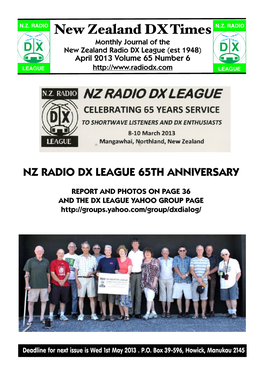 New Zealand DX Times Monthly Journal of the D X New Zealand Radio DX League (Est 1948) D X April 2013 Volume 65 Number 6 LEAGUE LEAGUE