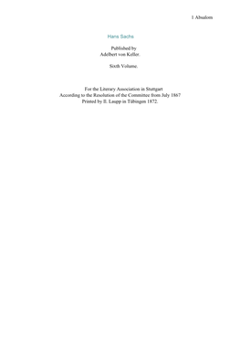 1 Absalom Hans Sachs Published by Adelbert Von Keller. Sixth Volume. for the Literary Association in Stuttgart According To