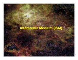 Interstellar Medium (ISM)