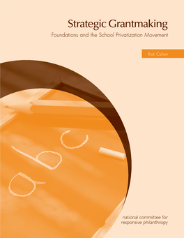 Strategic Grantmaking Foundations and the School Privatization Movement