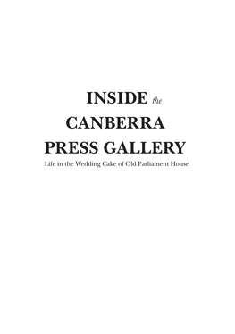 Inside the Canberra Press Gallery: Life in the Wedding Cake of Old