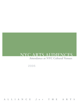 NYC ARTS AUDIENCES Attendance at NYC Cultural Venues