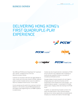 DELIVERING HONG KONG's FIRST QUADRUPLE-PLAY EXPERIENCE