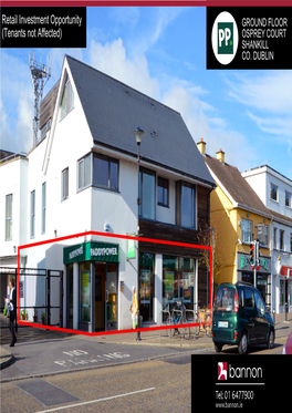 Retail Investment Opportunity GROUND FLOOR (Tenants Not Affected) OSPREY COURT SHANKILL CO