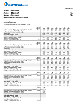 Stockport 7 Ashton - Stockport 7A Ashton - Stockport 7B Monday - Friday (Not Bank Holidays)
