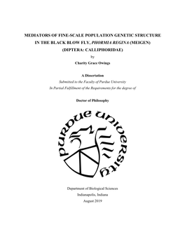 MEDIATORS of FINE-SCALE POPULATION GENETIC STRUCTURE in the BLACK BLOW FLY, PHORMIA REGINA (MEIGEN) (DIPTERA: CALLIPHORIDAE) by Charity Grace Owings