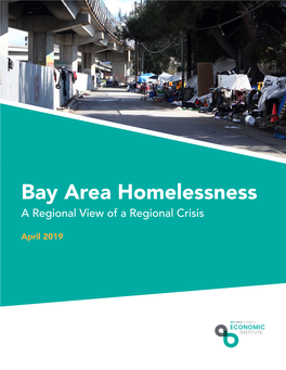 Bay Area Homelessness a Regional View of a Regional Crisis