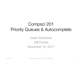 Compsci 201 Priority Queues & Autocomplete