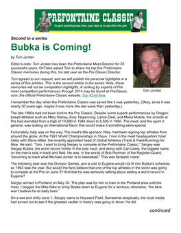 Bubka Is Coming! by Tom Jordan Editor’S Note: Tom Jordan Has Been the Prefontaine Meet Director for 35 Successful Years
