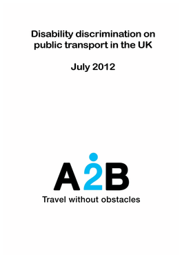 INTRODUCTION the A2bforall Campaign Was Set up in March 2012 to Highlight the Issues That Disabled Passengers Face Daily When Using Public Transport