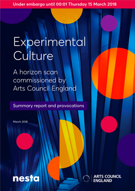 Experimental Culture a Horizon Scan Commissioned by Arts Council England