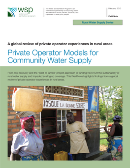 WSP) • Poorer, Dispersed, and Less Organized Communities Tend to Be Excluded; to Conceptualize a More Comprehensive Approach to PPP in the Rural Context