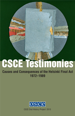 CSCE Testimonies Jaakko Iloniemi / Finland Jiří Opršal / Czechoslovakia Jacques Andreani / France