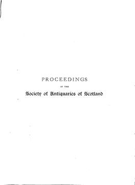 Society of Hntiquaries of Scotlanb PROCEEDINGS