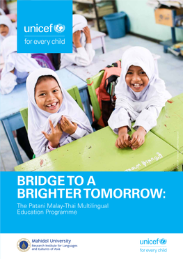 Bridge to a Brighter Tomorrow: the Patani Malay-Thai Multilingual Education Programme