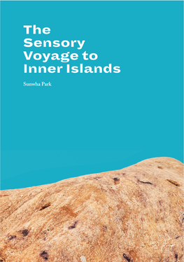 The Sensory Voyage to Inner Islands