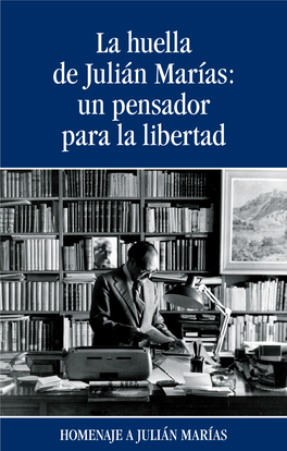 La Huella De Julián Marías: Un Pensador Para La Libertad