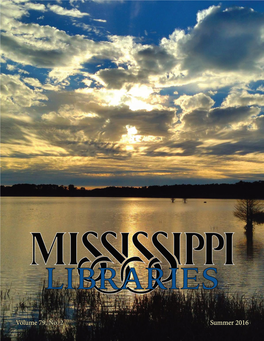 Volume 79, No. 2 Summer 2016 Mississippi Libraries Vol