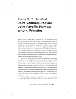 Frans B. M. De Waal Joint Ventures Require Joint Payoffs: Fairness Among Primates