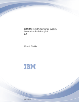 IMS High Performance System Generation Tools: User's Guide Part 1
