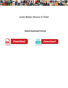 Justin Bieber Albums in Order