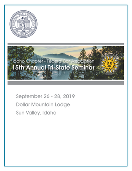 September 26 - 28, 2019 Dollar Mountain Lodge Sun Valley, Idaho Agenda