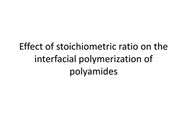 Effect of Stoichiometric Ratio on the Interfacial Polymerization Of