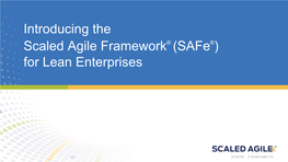 Introduction to the Scaled Agile Framework® (Safe®)