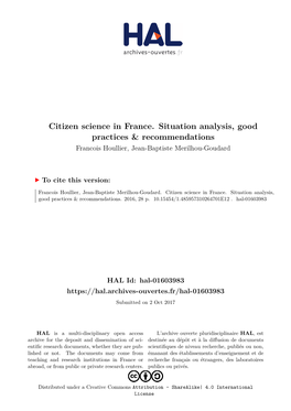 Citizen Science in France. Situation Analysis, Good Practices & Recommendations Francois Houllier, Jean-Baptiste Merilhou-Goudard