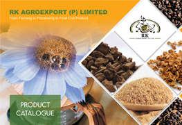 PRODUCT CATALOGUE 1 RK AGROEXPORT (P) LIMITED Exploring Our Plant in Atrauli INTRODUCTION